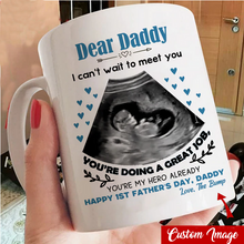 Load image into Gallery viewer, I Can&#39;t Wait To Meet You Daddy Personalized Coffee Mug
