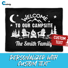 Load image into Gallery viewer, Welcome To Our Campsite Camping - Personalized Camping Blanket
