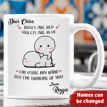 Load image into Gallery viewer, &quot;I&#39;m using my hand by I&#39;m thinking of you&quot; - Personalized Mug
