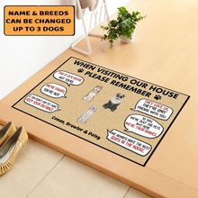 Load image into Gallery viewer, Visting My House Please Remember - Personalized Doormat - Custom Gift For Dog Lovers
