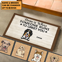 Load image into Gallery viewer, Home Is Where Someone Runs To Greet You - Personalized Doormat
