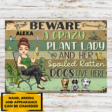 Load image into Gallery viewer, Beware A Crazy Plant Lady &amp; Her Spoiled Rotten Dogs Live Here Gardening - Garden Sign For Dog Lovers - Personalized Custom Classic Metal Signs
