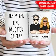 Load image into Gallery viewer, Like Father Like Daughter Oh Crap - Personalized Mug
