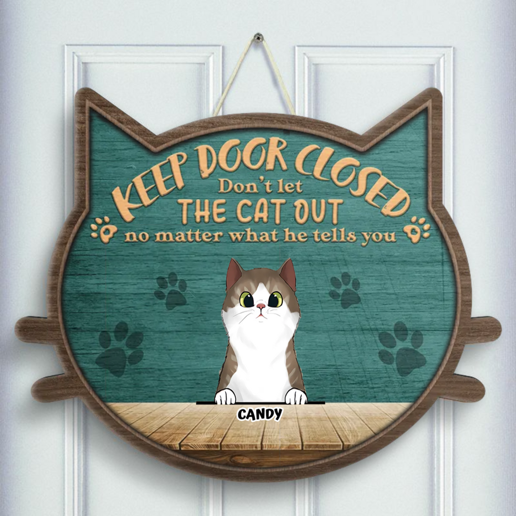 Don't Let The Cats Out - Personalized Door Sign