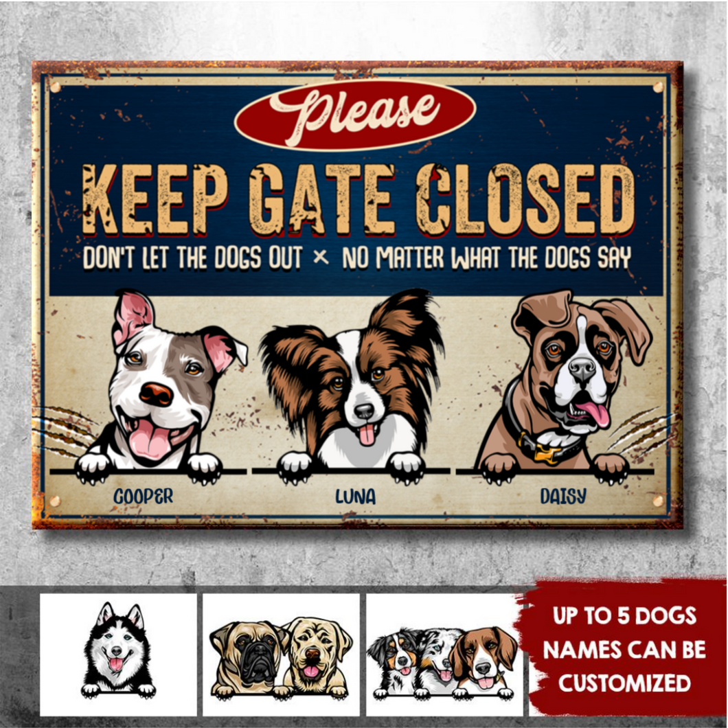 Keep Gate Closed - Personalized Dog Metal Sign