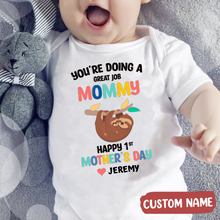 Load image into Gallery viewer, &quot;You&#39;re Doing A Great Job Mommy&quot; - Baby Onesie
