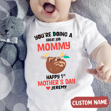 Load image into Gallery viewer, &quot;You Are Doing A Great Job Mommy&quot; - Mother&#39;s Day Baby Onesie
