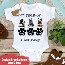 Load image into Gallery viewer, &quot;My Siblings Have Paws&quot; - Baby Onesie
