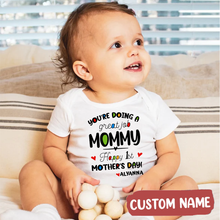 Load image into Gallery viewer, Mother&#39;s Day &quot;You&#39;re Doing A Great Job Mommy&quot; - Baby Onesie
