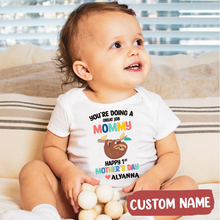 Load image into Gallery viewer, &quot;You&#39;re Doing A Great Job Mommy&quot; - Baby Onesie
