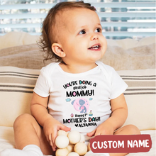 Load image into Gallery viewer, 1st Mother&#39;s Day &quot;You&#39;re Doing A Great Job Mommy&quot; - Baby Onesie
