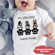 Load image into Gallery viewer, &quot;My Siblings Have Paws&quot; - Baby Onesie
