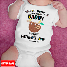 Load image into Gallery viewer, &quot;You&#39;re Doing a Great Job Daddy&quot; - Baby Onesie
